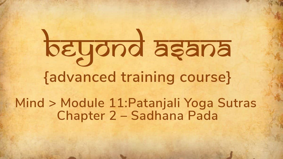 Patanjali Yoga Sutras Chapter 2 – Sadhana Pada